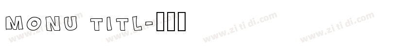 monu titl字体转换